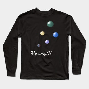 My way Long Sleeve T-Shirt